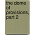 The Dome of Provisions, Part 2