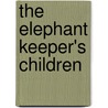The Elephant Keeper's Children by Peter Hoeg