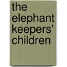 The Elephant Keepers' Children door Peter Hoeg