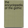 The Encyclopedia of the Gothic door William Hughes