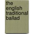 The English Traditional Ballad