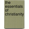 The Essentials of Christianity door Henry C. (Henry Clay) Sheldon