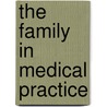 The Family in Medical Practice door Stanley R. Crouch