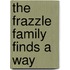 The Frazzle Family Finds a Way