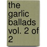 The Garlic Ballads Vol. 2 of 2 door Yan Mo