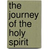 The Journey Of The Holy Spirit by Rev. Martin Francis Edior