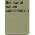 The Law of Nature Conservation
