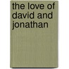 The Love of David and Jonathan door James E. Harding