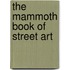 The Mammoth Book of Street Art