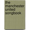 The Manchester United Songbook door Sport Media