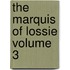 The Marquis of Lossie Volume 3
