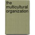 The Multicultural Organization