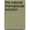 The Natural Menopause Solution by Melinda Ring