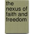 The Nexus of Faith and Freedom