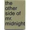 The Other Side Of Mr. Midnight door Pramita Kaur Sidhu