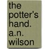 The Potter's Hand. A.N. Wilson