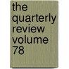 The Quarterly Review Volume 78 door Lyman Beecher Glover