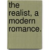 The Realist, a modern romance. door Herbert Flowerdew