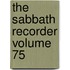 The Sabbath Recorder Volume 75