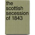 The Scottish Secession of 1843