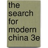 The Search for Modern China 3e door Jonathon Spence
