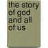 The Story of God and All of Us