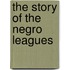 The Story of the Negro Leagues