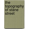The Topography of Stane Street door William Alexander Grant