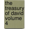 The Treasury of David Volume 4 door Charles Haddon Spurgeon