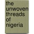 The Unwoven Threads Of Nigeria