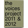 The Voices Project 2011 & 2012 by Fraser Corfield