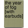 The Year of Fog [With Earbuds] door Michelle Richmond