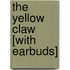 The Yellow Claw [With Earbuds]