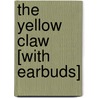 The Yellow Claw [With Earbuds] door Sax Rohmer