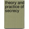 Theory and Practice of Secrecy door Patrick U. Nwosu