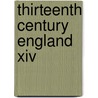 Thirteenth Century England Xiv by Janet Burton