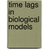 Time Lags in Biological Models