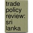 Trade Policy Review: Sri Lanka