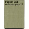 Tradition und Verfassungsrecht door Walter Leisner