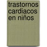 Trastornos cardiacos en niños door José Antonio Guerra Pérez
