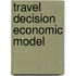 Travel Decision Economic Model