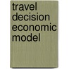 Travel Decision Economic Model door Muhammad Adnan