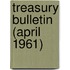 Treasury Bulletin (April 1961)