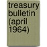 Treasury Bulletin (April 1964)