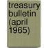 Treasury Bulletin (April 1965)