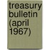 Treasury Bulletin (April 1967)