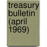 Treasury Bulletin (April 1969) door United States Dept of the Treasury