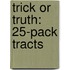 Trick or Truth: 25-Pack Tracts