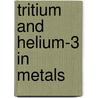 Tritium and Helium-3 in Metals door Rainer Lasser