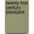 Twenty-First Century Blackjack